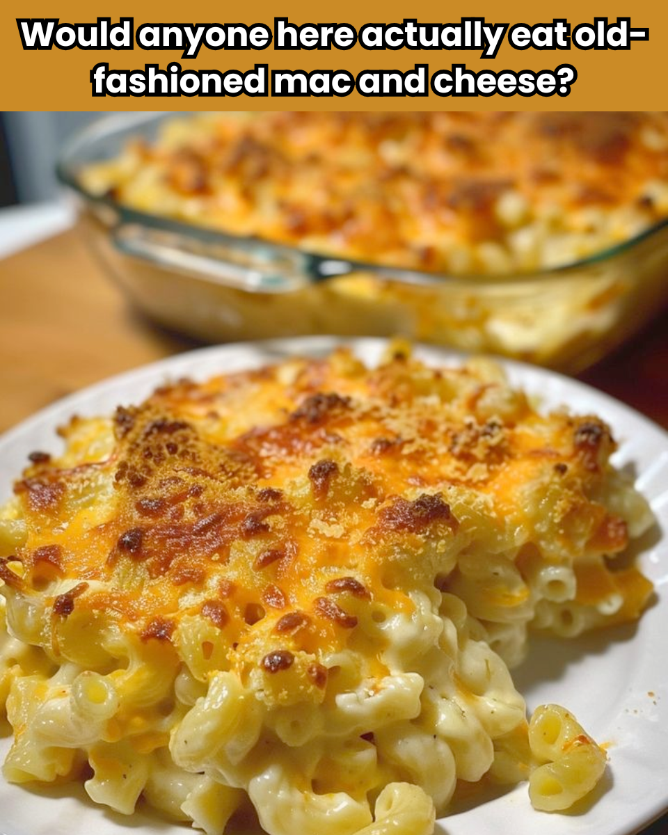 Old Fashioned Baked Macaroni and Cheese