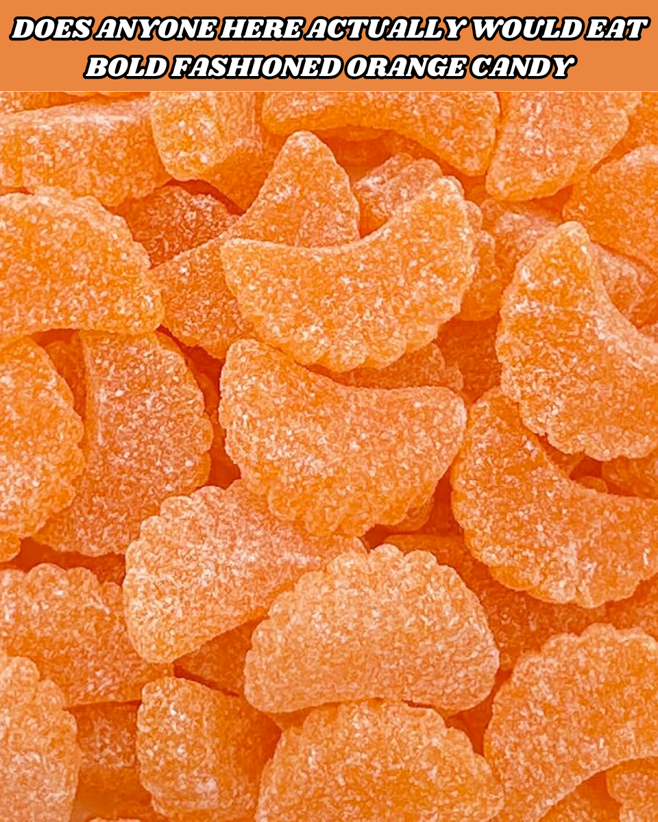 OLD FASHIONED ORANGE CANDY