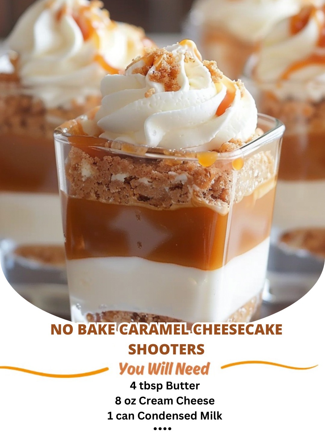 No Bake Caramel Cheesecake Shooters