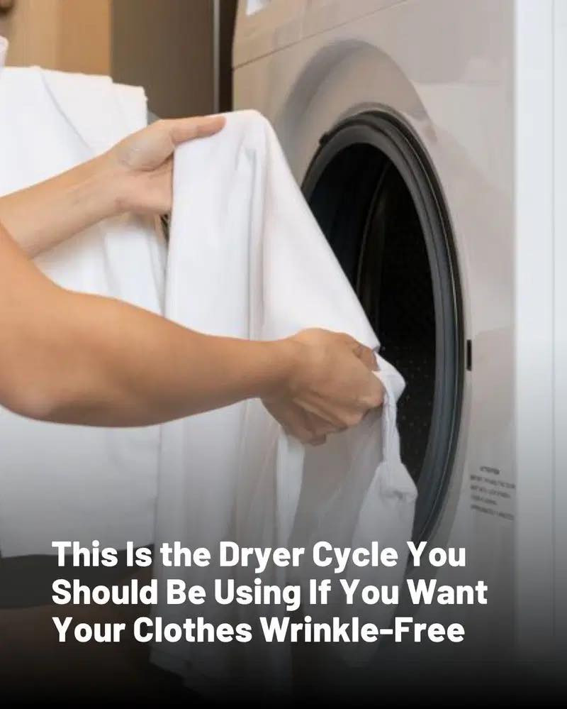 This Is the Dryer Cycle You Should Be Using If You Want Your Clothes Wrinkle-Free