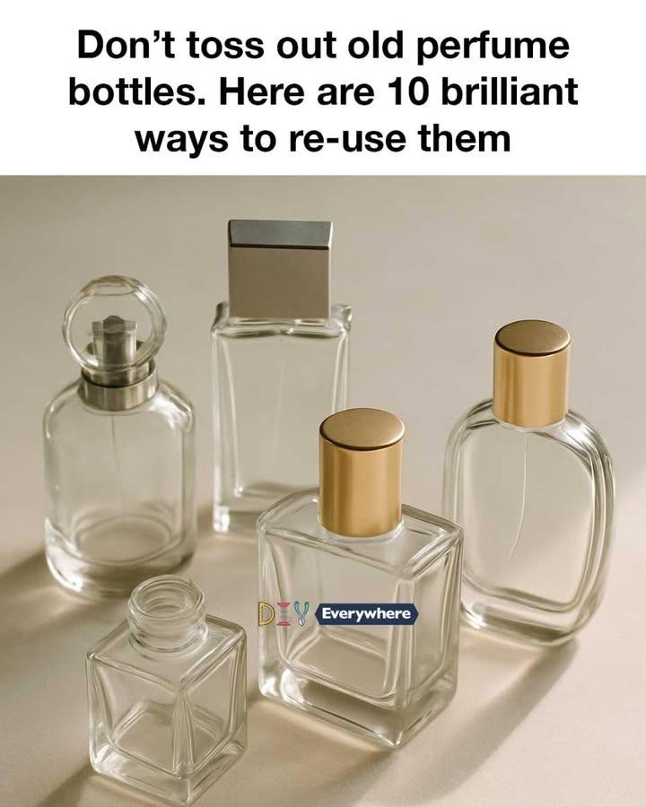 Don’t toss out old perfume bottles. Here are 10 brilliant ways to re-use them