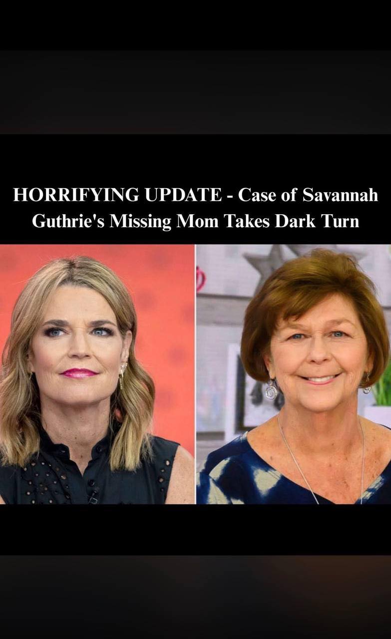 Case of Savannah Guthrie’s Missing Mom Takes Dark Turn