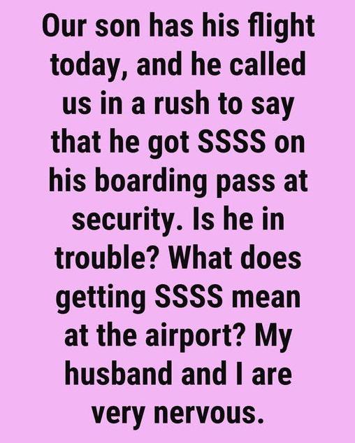 What Does ‘SSSS’ on Your Boarding Pass Mean? (And How to Stay Calm When You See It)