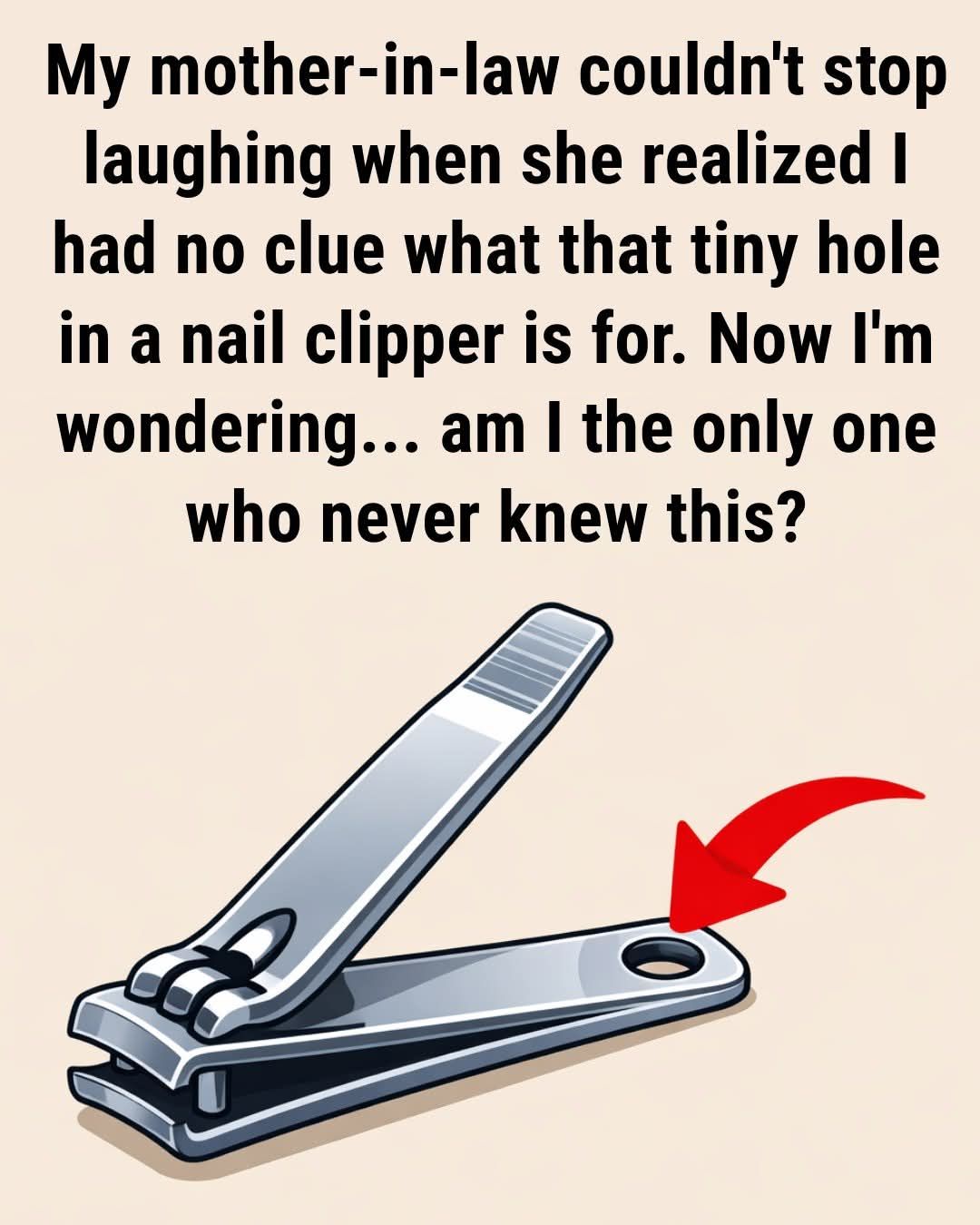 What’s the Small Round Hole on Your Nail Clipper Really For?